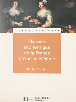 cover image of Histoire économique de la France d'Ancien régime
